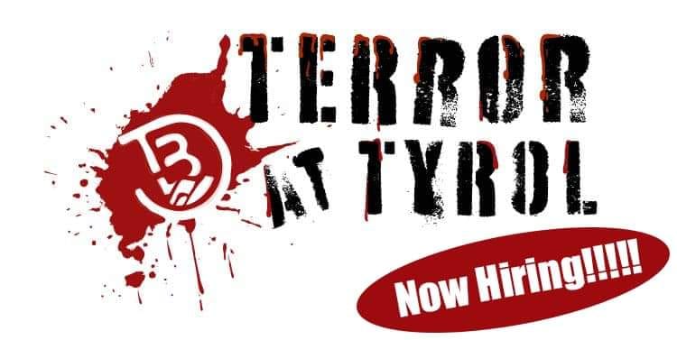 Terror at Tyrol Now HIring