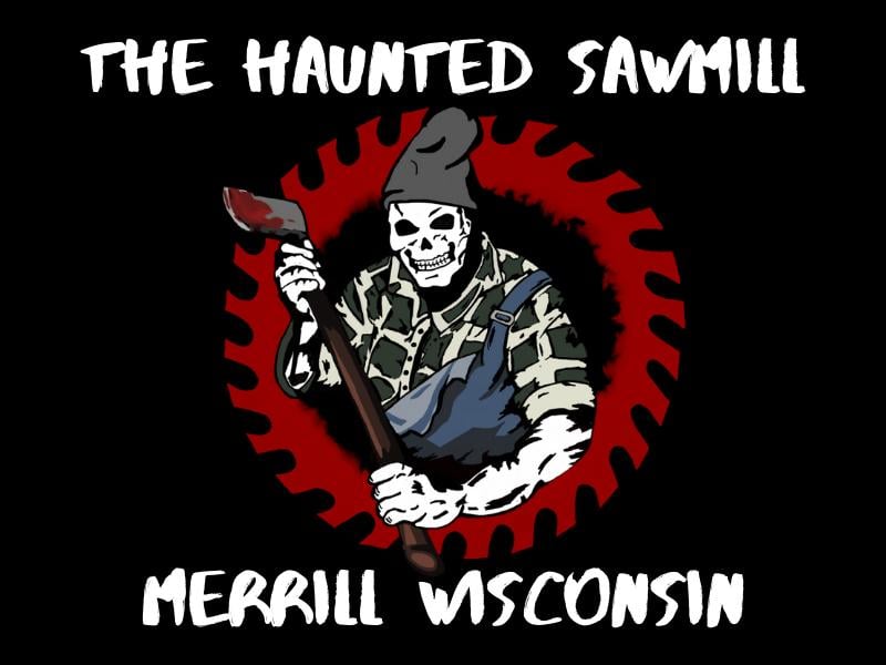 The Haunted Sawmill (Merrill, WI)